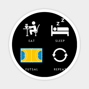 Eat Sleep Futsal Repeat Magnet